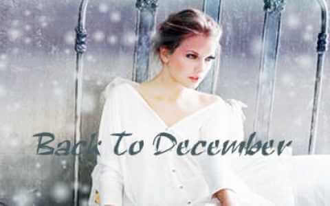 Back To December吉他谱-Taylor Swift-弹唱六线谱